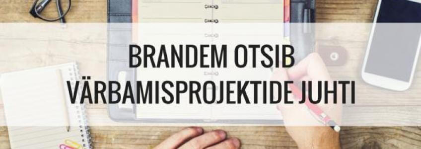 Brandem otsib värbamisprojektide juhti