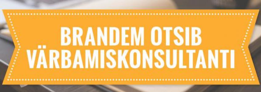 Brandem otsib värbamiskonsultanti