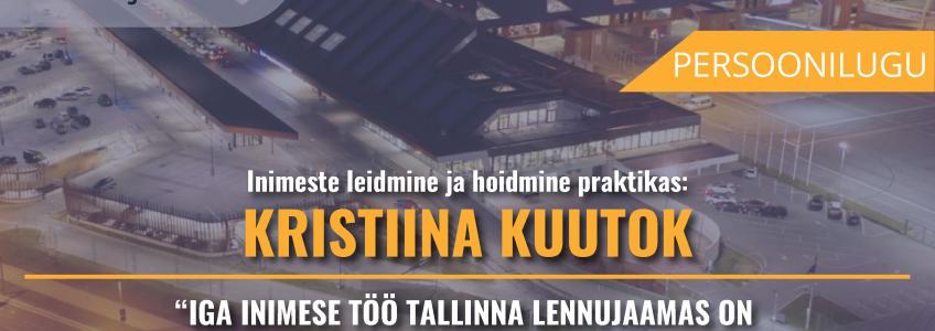 Persoonilugu: Kristiina Kuutok ja Tallinna Lennujaam