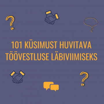 101 küsimust huvitava töövestluse läbiviimiseks