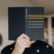 Persoonibränd - kas enese kujundatud või sinust kujunenud arvamus ühiskonnas?